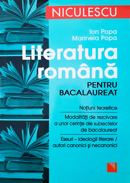 Literatura Romana Pentru Bacalaureat Notiuni Teoretice Modalitati De Rezolvare Pret 26 Lei