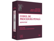 Codul de procedura penala adnotat. Include legislatie si jurisprudenta