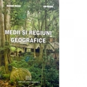 Medii si regiuni geografice - Ion Marin, Marian Marin