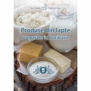 Produse din lapte preparate in bucatarie - Eva Schiefer
