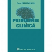 Psihiatrie clinica - Dan Prelipceanu