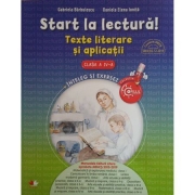 Start la lectura! Texte literare si aplicatii - Clasa 4