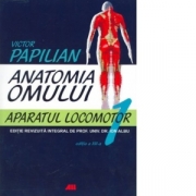 Anatomia omului. Aparatul locomotor. Volumul 1 (Victor Papilian)