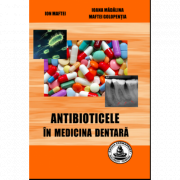 Antibioticele in medicina dentara (Ion Maftei, Ioana Madalina Maftei)