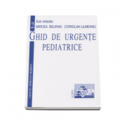 Ghid de urgente pediatrice Volumul 2 - Mircea Beuran