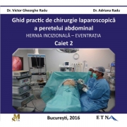 Ghid practic de chirurgie laparoscopica a peretelui abdominal (Victor Gheorghe Radu, Adriana Radu)