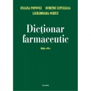 Dictionar farmaceutic. Editia a III-a - Dumitru Lupuleasa