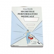 Secretele performantei medicale ( Dora Petrila )