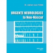 Urgente neurologice la Nou Nascut (Adrian Ioan Toma)