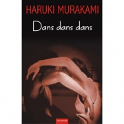 Dans dans dans - Haruki Murakami