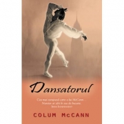 Dansatorul - Colum McCann