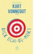 Dick Ochi-de-mort - Kurt Vonnegut