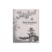 Fairyland 3 Teste, Curs de limba engleza pentru clasa III-a (Virginia Evans )