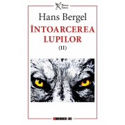 Intoarcerea lupilor (II) (Traducere de George Gutu si Octavian Nicolae) - Hans Bergel