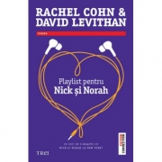 Playlist pentru Nick si Norah - David Levithan. Traducere de Bogdan Perdivara