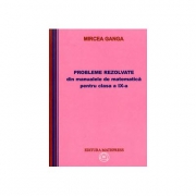 Probleme rezolvate din manualele de matematica pentru clasa a IX-a, (Mircea Ganga)