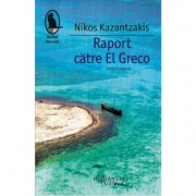 Raport către El Greco - Nikos Kazantzakis