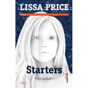 Starters - Lissa Price. Supravietuirea este doar inceputul