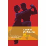 Zeii tangoului (paperback) - Carolina de Robertis