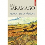 Ridicat de la pamant - Jose Saramago