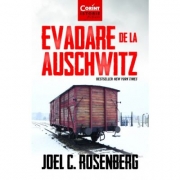 Evadare de la Auschwitz - Joel C. Rosenberg