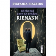 Barbatul care se credea Riemann - Stefania Piazzino