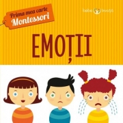 Emotii. Prima mea carte Montessori