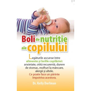 Boli de nutritie ale copilului - Kelly Dorfman