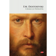 Crima si pedeapsa - F. M. Dostoievski
