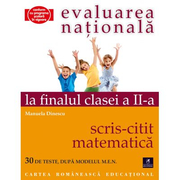 Evaluarea nationala la finalul clasei a II-a. Scris-citit si matematica - Manuela Dinescu
