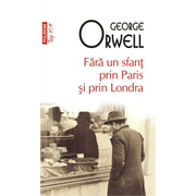 Fara un sfant prin Paris si prin Londra - George Orwell