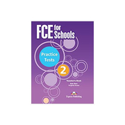 Curs Lb. Engleza Examen Cambridge FCE for Schools Practice Tests 2 Manualul Profesorului (revizuit 2015)