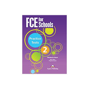Curs Lb. Engleza Examen Cambridge FCE for Schools Practice Tests 2 Manualul Elevului (revizuit 2015) 978-1-4715-3399-0