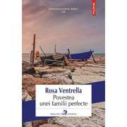 Povestea unei familii perfecte - Rosa Ventrella