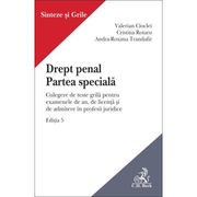 Drept penal. Partea speciala. Culegere de teste grila pentru examenele de an, de licenta si de admitere in profesii juridice. Editia 5 - Cristina Rotaru