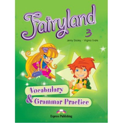 Fairyland 3 Vocabulary and Grammar Practice Curs pentru limba engleza. pentru clasa a III-a