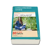 Limba si literatura romana - Ghid complet pentru bacalaureat - 80 de teste complete. Editia a IV-a, revizuita - Ed. Booklet