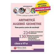 OLIMPIADE, CONCURSURI SI CENTRE DE EXCELENTA (ARITMETICA. ALGEBRA. GEOMETRIE) CLASA 6 - EDITIA A X-A