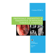 Protocoale diagnostice si terapeutice in patologia tumorala etmoidala - Cristina Stoica