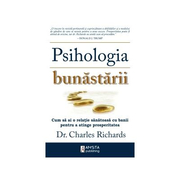 Psihologia bunastarii - Dr. Charles Richards