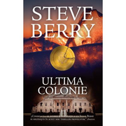 Ultima colonie - Steve Berry