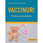Vaccinuri. 99 de lucruri esentiale - Martina Lenzen-Schulte