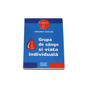 Grupa de sange si viata individuala - ABO(Virgina Ciocan)