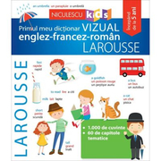 Primul meu dictionar VIZUAL englez-francez-roman - LAROUSSE