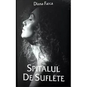 Spitalul de suflete - Diana Farca