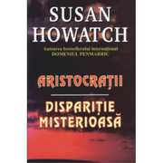 Aristocratii - Susan Howatch