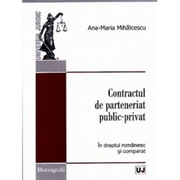 Contractul de parteneriat public-privat - Ana-Maria Mihalcescu