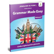 Grammar made easy. Limba engleza pentru gimnaziu, volumul 1 - Cristina Johnson