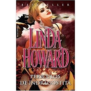 Periculos de indragostita - Linda Howard