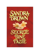 Secrete bine pazite - Sandra Brown, Ed. Miron